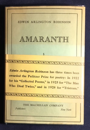Item #4085 AMARANTH; By Edwin Arlington Robinson. Edwin Arlington Robinson