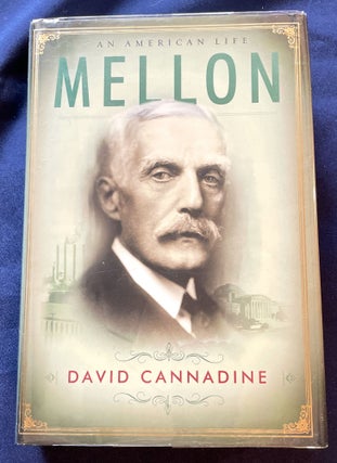 Item #4137 MELLON; An American Life. David Cannadine
