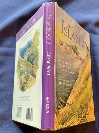 THE LAST ISLAND; A Naturalist's Sojourn on Triangle Island