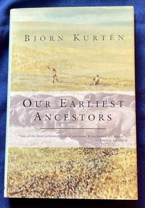 Item #4192 OUR EARLIEST ANCESTORS; Translated from the Swedish by Erik J. Friis / Illustrations...