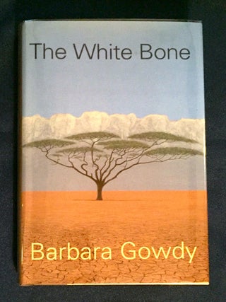Item #4198 THE WHITE BONE. Barbara Gowdy