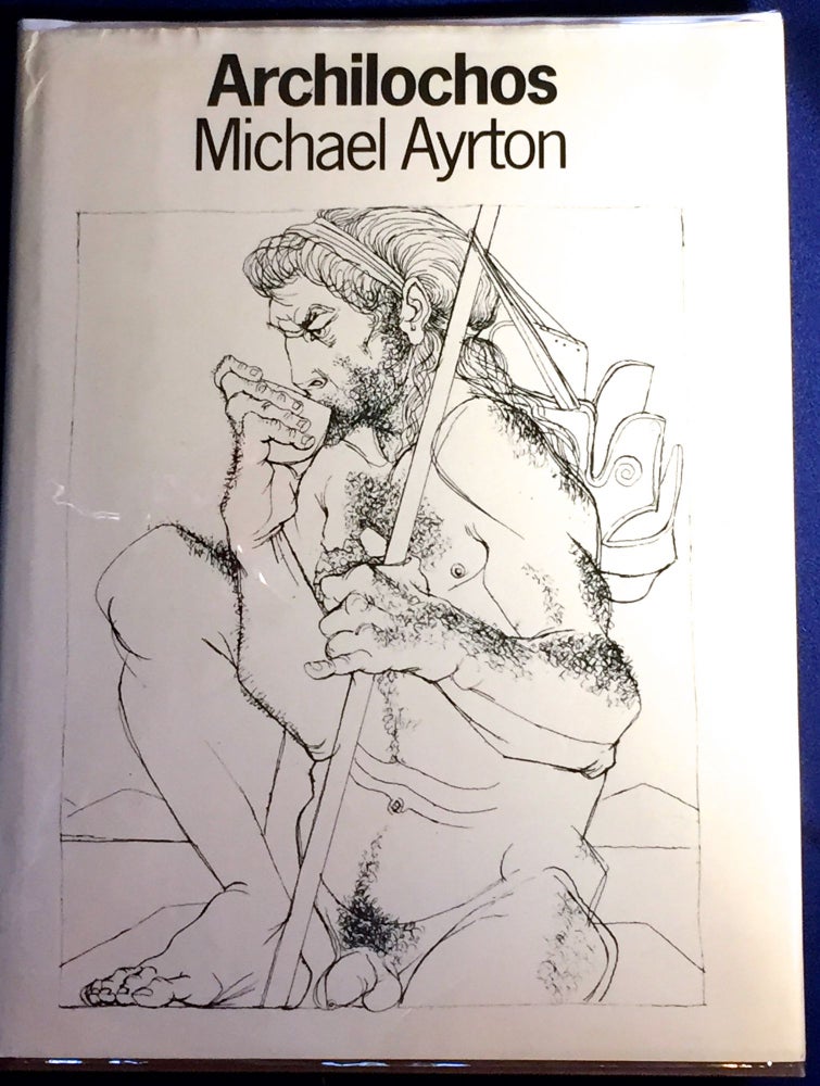 Item #4214 ARCHILOCHOS; Introduced, translated and illustrated by Michael Ayrton / with an essay by G.S. Kirk. Michael Ayrton.