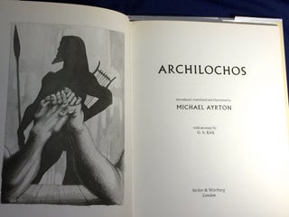 ARCHILOCHOS; Introduced, translated and illustrated by Michael Ayrton / with an essay by G.S. Kirk