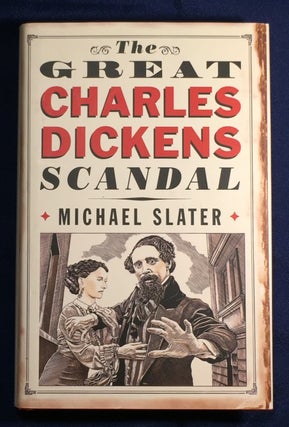 Item #4224 THE GREAT CHARLES DICKENS SCANDAL. Michael Slater