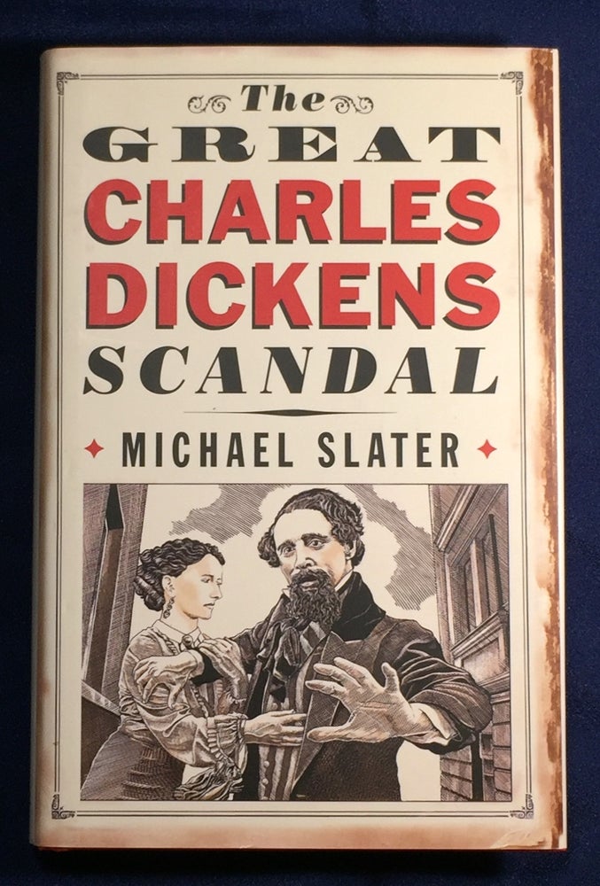 Item #4224 THE GREAT CHARLES DICKENS SCANDAL. Michael Slater.