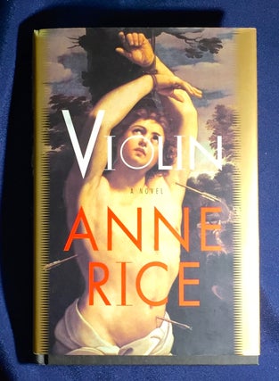 Item #4256 VIOLIN; Anne Rice. Anne Rice