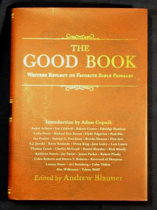 Item #4268 THE GOOD BOOK; Writers Reflect on Favorite Bible Passages. Adnrew Blauner