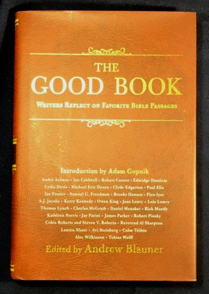 Item #4268 THE GOOD BOOK; Writers Reflect on Favorite Bible Passages. Adnrew Blauner