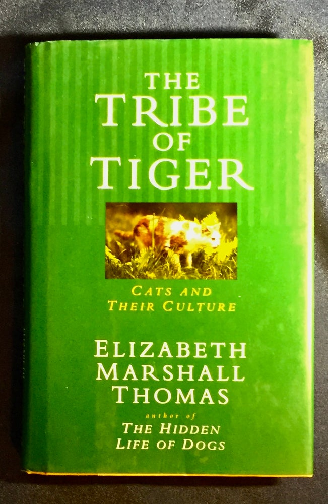 Item #4292 THE TRIBE OF TIGER; Cats and Their Culture / Elizabeth Marshall Thomas / Illustrated by Jared Taylor Williams. Elizabeth Marshall Thomas.