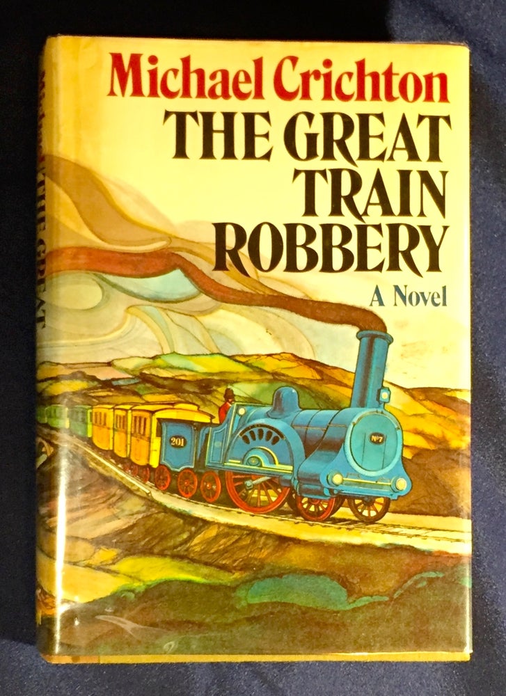 Item #4324 THE GREAT TRAIN ROBBERY; By Michael Crichton. Michael Crichton.
