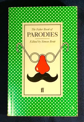Item #4381 THE FABER BOOK OF PARODIES; Edited by Simon Brett. Simon Brett