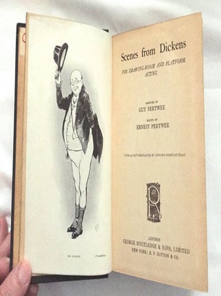 SCENES FROM DICKENS; For Drawing-Room and Platform Acting