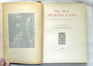 THE REAL DICKENS LAND; and an Outline of Dickens' Life