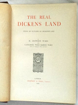 THE REAL DICKENS LAND; and an Outline of Dickens' Life