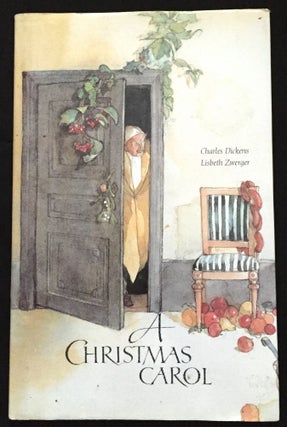 A CHRISTMAS CAROL; Charles Dickens / Lisbeth Zwerger [illustrator]