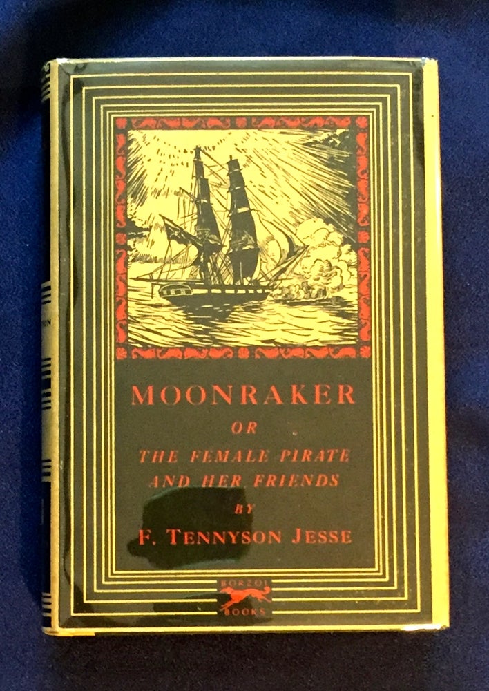 Item #4463 MOONRAKER; or, The Female Pirate and Her Friends / By F. Tennyson Jesse. F. Tennyson Jesse.