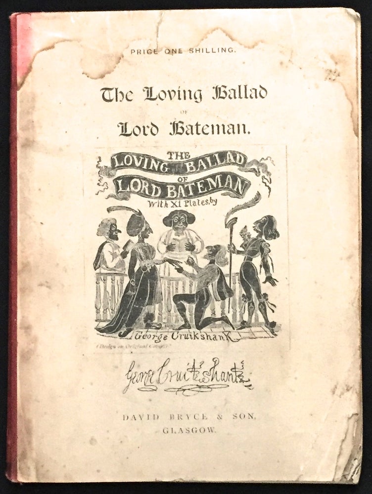 Item #447 THE LOVING BALLAD OF LORD BATEMAN. Dickens, George Thackeray Cruikshank.