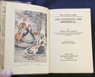 THE FLYAWAYS AND CINDERELLA; By Alice Dale Hardy / Illustrated by Walter S. Rogers