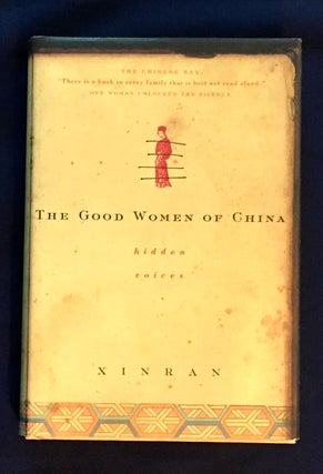 Item #4523 THE GOOD WOMEN OF CHINA; Hidden Voices / Translated from the Chinese by Esther...