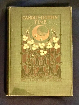 CANDLE-LIGHTIN' TIME; by Paul Laurence Dunbar / Illustrated with Photographs by the Hampton Institute Camera Club / and decorations by Margaret Armstrong