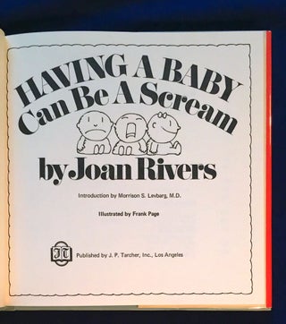 HAVING A BABY; Can Be a Scream / by Joan Rivers / Introduction by Morrison S. Levberg, M.D. / Illustrated by Frank Page