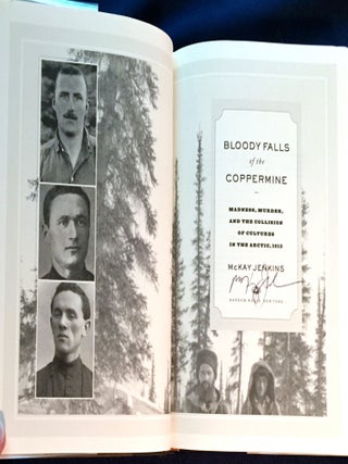 BLOODY FALLS OF THE COPPERMINE; COLLISON OF CULTURES IN THE ARCTIC, 1913