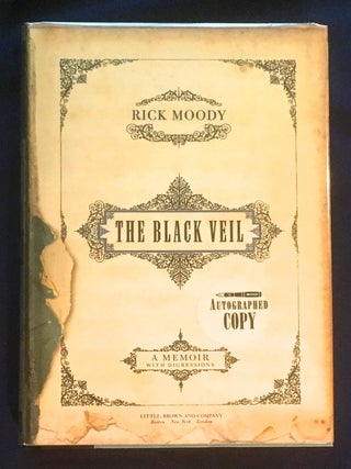 THE BLACK VEIL; A Memoir with Digressions / By Rick Moody