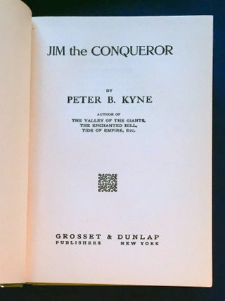 JIM THE CONQUEROR; By Peter B. Kyne