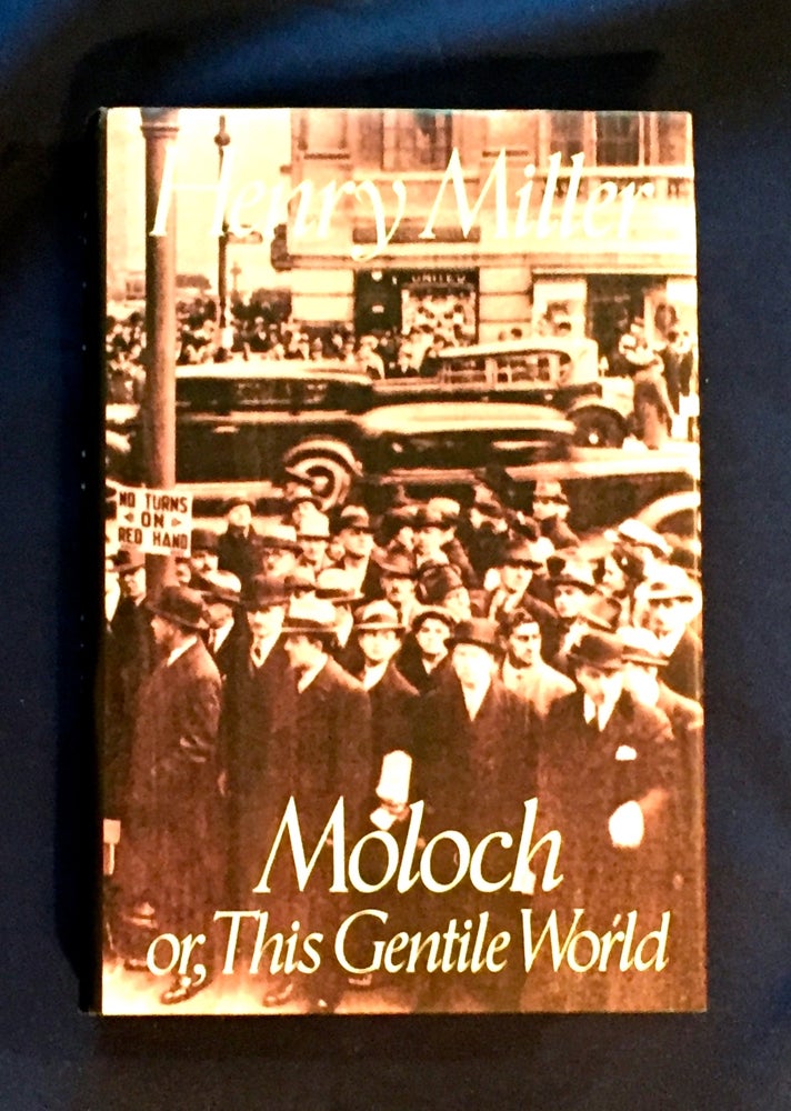 Item #4636 MOLOCH; or, This Gentile World / Introduction by Mary V. Dearborn. Henry Miller.