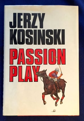 Item #4662 PASSION PLAY; Jerzy Kosinski. Jerzy Kosinski