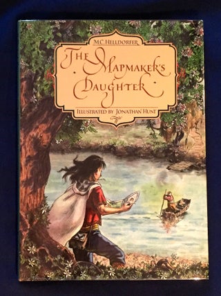 Item #4689 THE MAPMAKER'S DAUGHTER; M. C. Helldorfer / Illustrated by Jonathan Hunt. M. C....