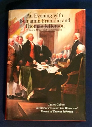 Item #4812 AN EVENING WITH BENJAMIN FRANKLIN AND THOMAS JEFFERSON; Dinner, Wine, and...