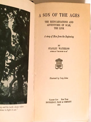 A SON OF THE AGES; The Reincarnations and Adventures of Scar, The Link. / A Story of Man from the Beginning / Illustrated by Craig Johns.