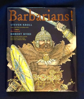 Item #4830 BARBARIANS!; Steven Kroll / Illustrated by Robert Byrd. Steven Kroll