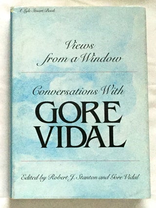 CONVERSATIONS WITH GORE VIDAL; Selected, arranged and introduced by ROBERT J. STANTON / Edited by Robert J. Stanton and Gore Vidal
