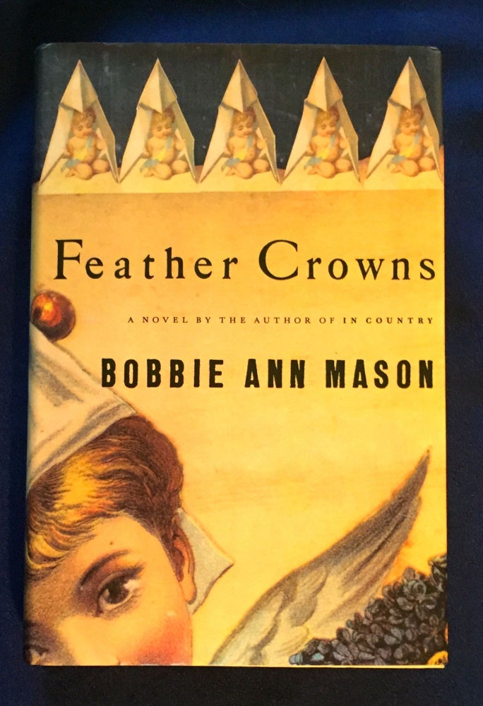 Item #5000 FEATHER CROWNS; A Novel by Bobbie Ann Mason. Bobbie Ann Mason.