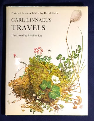 Item #5023 CARL LINNAEUS TRAVELS; Nature Classics / Edited by David Black / Illustrated by...