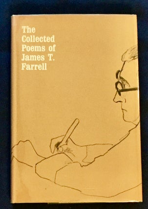 Item #5040 THE COLLECTED POEMS OF JAMES T. FARRELL. James T. Farrell