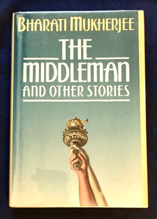 Item #5041 THE MIDDLEMAN AND OTHER STORIES. Bharati Mukherjee