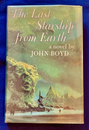 Item #5057 THE LAST SPACESHIP FROM EARTH; By John Boyd. John Boyd