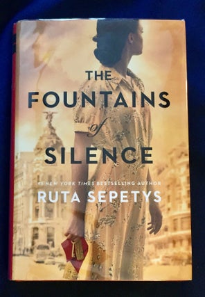 Item #5060 THE FOUNTAINS OF SILENCE; A Novel / Ruta Sepetys. Ruta Sepetys