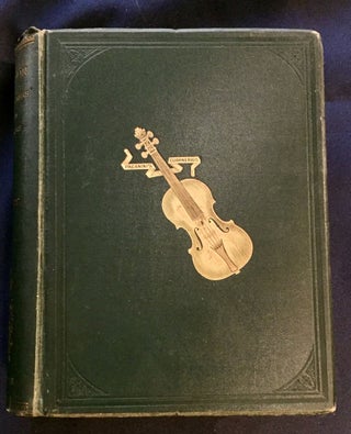 THE VIOLIN:; Famous Makers and Their Imitators / by George Hart / with Numerous Wood Engravings from Photographs of the Works of Stradivari, Guarneri, Amati, and others