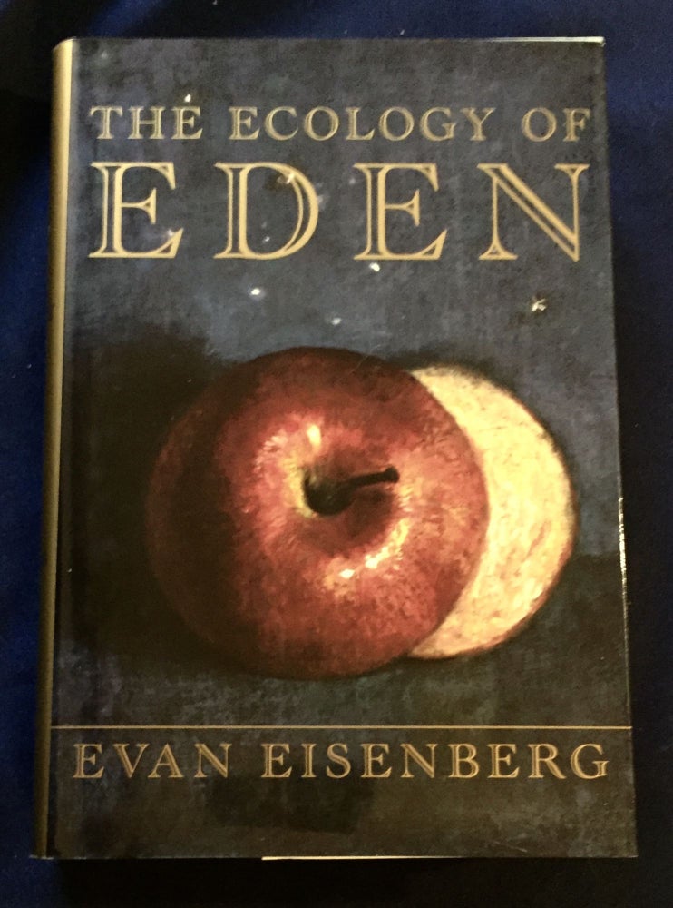Item #5129 THE ECOLOGY OF EDEN; Evan Eisenberg. Evan Eisenberg.