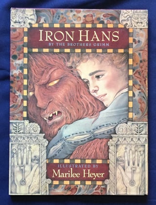 Item #5162 IRON HANS; By the Brothers Grimm / Illustrated by Marilee Heyer. Brothers Grimm,...