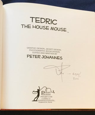 TEDRIC; The House Mouse / Graphic Design, Jacket Design, Photography, Book Design, Edited and Written by Peter Johannes