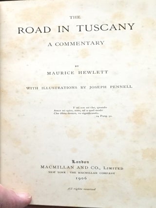 THE ROAD IN TUSCANY; A Commentary / With Illustrations by Joseph Pennell