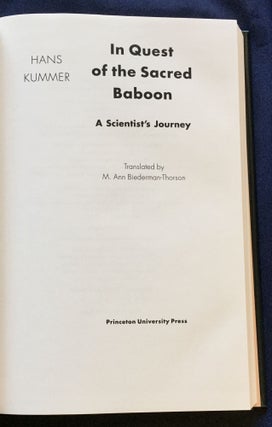IN QUEST OF THE SACRED BABOON; A Scientist's Journey / Hans Kummer / Translated by M. Ann Biederman-Thorson