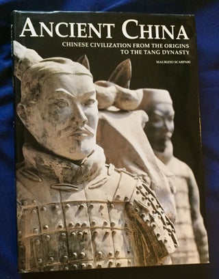 Item #5231 ANCIENT CHINA; Chinese Civilization from the Origins to the Tang Dynasty. Maurizio...