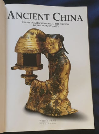 ANCIENT CHINA; Chinese Civilization from the Origins to the Tang Dynasty