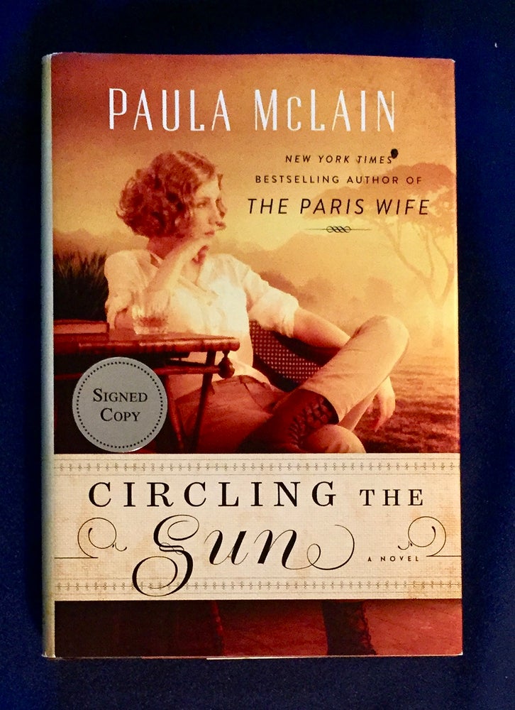 Item #5235 CIRCLING THE SUN; A Novel / Paula McClain. Paula McClain.